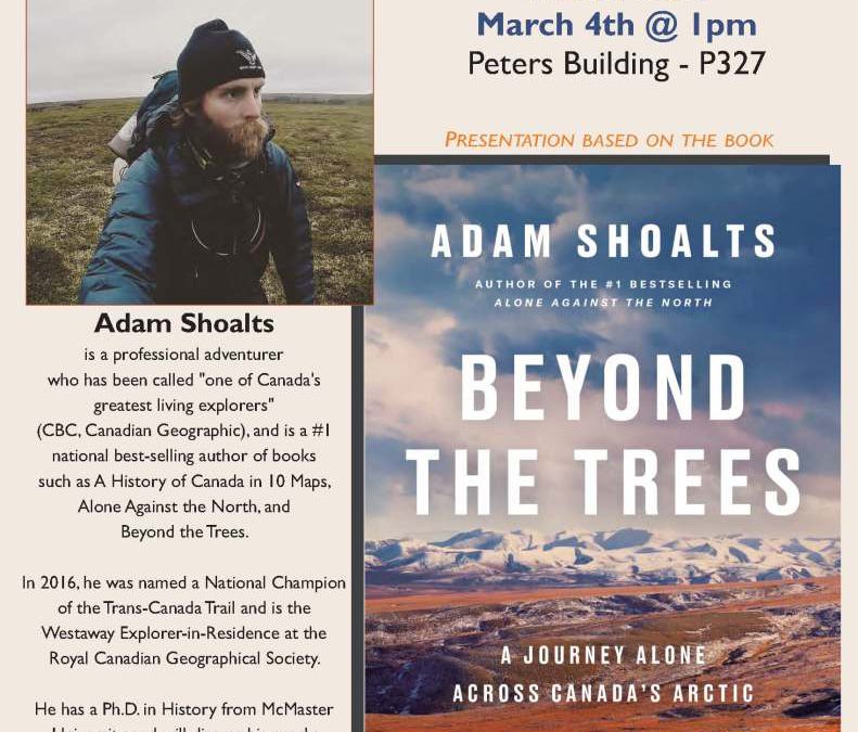 Guest Lecture: Dr. Adam Shoalts, Wed March 4th 1pm @ Wilfrid Laurier University — Peters Building P327